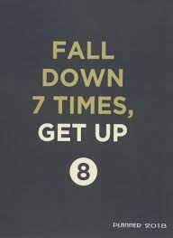 Planner 2018 Fall Down 7 Times Get Up 8 Quote Daily Planner With Weekly Monthly Calendar And At A Glace 2018 2019 Calendars Black Gold 1 Year Business Life Goals Passion And Happiness Amazon Com Br
