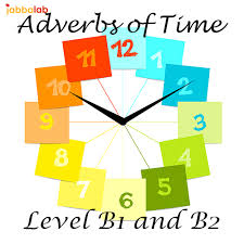 In this lesson we will learn vocabulary words relating to adverbs of time that indicate when an action or event takes place in the past, present or. German Adverbs Of Time Level B1 And B2 Jabbalab Language Blog