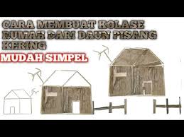 Check spelling or type a new query. Cara Membuat Kolase Rumah Dari Daun Pisang Kering Mudah Youtube