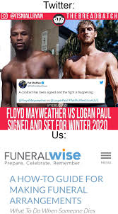 Down goes logan paul.floyd will crush this kid. Funeral Music Logan Paul A Son A Brother An Influencer Gone Taken From Us Too Soon May He Rest In Pieces Ksi