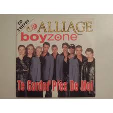 Irish pop group boyzone have added kuala lumpur to their farewell world tour. Te Garder Pres De Moi By Alliage Boyzone Cd With Pitouille Ref 119090071