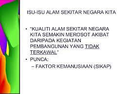 Alam sekitar memainkan peranan yang penting dalam kehidupan manusia. Teknologi Alam Sekitar