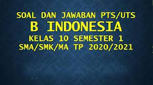 Check spelling or type a new query. Kunci Jawaban Latihan Soal Ulangan Uas Pas Bahasa Indonesia Kelas 10 Semeseter Ganjil 2020 Tribun Pontianak