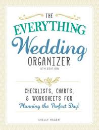 The Everything Wedding Organizer Checklists Charts And Worksheets For Planning The Perfect Day Other Format