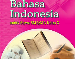 Materi bahasa indonesia kelas 10 kurikulum 2013 revisi 2017. Materi Pelajaran Bahasa Indonesia Sma Kelas X Lengkap