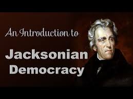 Jacksonian Democracy Youtube
