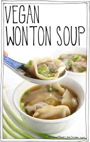 Vegan Wonton Soup Easy And So Yummy The Wontons Are Stuffed With Slightly Sweet Soy Sauce Ginger Garlic And Rice Vin Vegan Soup Recipes Food Vegan Dishes