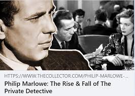 Philip Marlowe is a fictional character created by American author Raymond  Chandler. Stories about his work as a private detective were featured in  several movies. Link: https://www.thecollector.com/philip-marlowe-private-detective/  Rutgers ODS ...