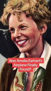 Amelia Earhart was one of the most well-known female pilots of all time.  And she was poised to be the first to have a global Atlantic flight when  her plane went missing in 1937. Recently, an oceanic ...