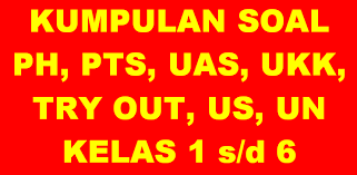 Soal K13 Sd Ph Uh Uts Pts Uas Ukk Un Dicariguru Com