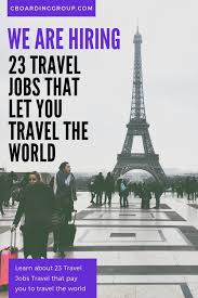 23 Jobs With Travel The Ultimate List Of Travel Jobs That Will Take You Around The World Travel Jobs Travel Jobs Career Travel The World For Free