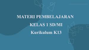 Maybe you would like to learn more about one of these? Materi Pelajaran Kelas 1 Sd Mi Semester 1 Dan 2 Terbaru 2021 Maxtrimus