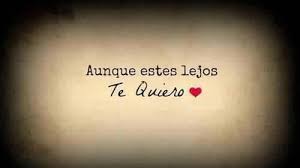 Aunque Estes Lejos Te Quiero Frases Love Espero Estes Bien Frases
