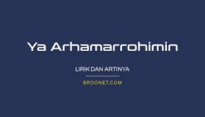 Tidak ada tempat kami berharap selain engkau # maka capaikanlah yaa ilahi orang yang hendak mencapai keinginannya. Lirik Ya Arhamarrohimin Lengkap Beserta Artinya Broonet