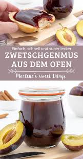 Zwetschgenmus Aus Dem Ofen Marlenes Sweet Things Rezept In 2020 Zwetschgenmus Zwetschgen Lebensmittel Essen