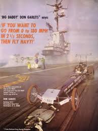 Naval Aviation Recruiting Poster From The Early 1970 S Big Daddy Don Garlits In His Dragster Swamp Rat On The Flight D Drag Racing Racing Quotes Dragsters