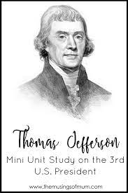 Thomas Jefferson Mini Unit Study Purposeful Motherhood Study Unit Thomas Jefferson Mini Units