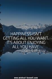 Best Happiness Quotes So You Can Have A Great Day Today Happy Place Quotes Good Happy Quotes Thankful Quotes