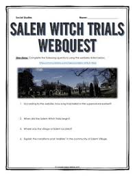 Salem Witch Trials Webquest With Key Salem Witch Trials Webquest Salem Witch
