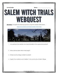 Are there too many witches in salem?the seaside massachusetts town is haunted by its pow. Salem Witch Trials Webquest With Key Salem Witch Trials Salem Witch Webquest