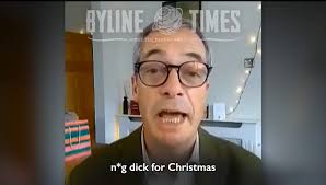 WATCH: Nigel Farage Used Homophobic Racial Slur in Personal Message Video  – Byline Times