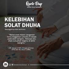Jumlah tasbih yang diungkapkan untuk empat rakaat ini ialah sebanyak 300 kali. Solat Dhuha Kunci Rezeki Sahabat Surau Serumpun 3s Facebook