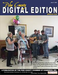 Maybe you would like to learn more about one of these? Chamber Digital Edition 6 17 2016 By Pike County Chamber Of Commerce Inc Issuu