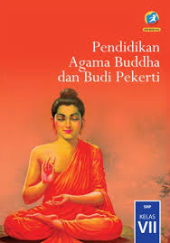 Pendidikan Agama Buddha Dan Budi Pekerti Smp Kelas Vii Kurikulum 2013 Edisi Revisi 2016 Buku Sekolah Elektronik Bse
