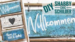 Aufgrund der großen suchanfragen zu dem thema habe ich noch weitere anleitungen um den shabby chic style anzufertigen gefunden Diy Holz Schilder Saltwash Beach Vintage Shabby Anleitung Schriftzug Youtube
