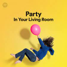 Living room furniture ideas ukey spotify. Party In Your Living Room Spotify Playlist