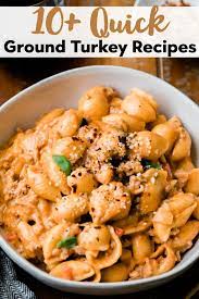 How To Use 1lb Of Ground Turkey For Dinner Quick Ground Turkey Recipes Ground Turkey Dinners Ground Turkey Recipes Easy