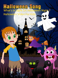 Amazon Com Halloween Song What S In Sight On Halloween Night Halloween Video For Kids Kids 1st Tv Kids Nursery Rhymes Tv And Baby Songs Stream children of the night the new song from night child. amazon com halloween song what s in