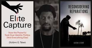Olúfẹmi O. Táíwò presents "Reconsidering Reparations" and "Elite Capture"  in conversation with Lester Spence --