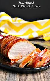 Bacon Wrapped Garlic Dijon Pork Loin Will Cook For Smiles Bacon Wrapped Pork Tenderloin Pork Lion Recipes Recipes