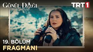 Bölüm fox tv canlı yayın takip edebilirsiniz. Trt 1 Gonul Dagi 19 Bolum Fragmani