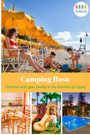 Camping Rosa Is A Village For Families In San Bartolomeo Al Mare In The Ligurian West Coast The Structure Is In The Beautiful Coas Villaggio Vacanza Campeggio