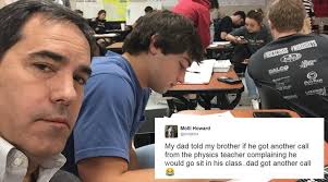 Beware! If you misbehave in class, your dad could come to school with you!  This one just did
