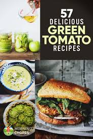 57 Fresh Easy Green Tomato Recipes You Ll Want To Make Tonight Green Tomato Recipes Tomato Recipes Fresh Tomato Recipes