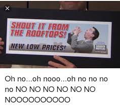 Savesave shout it from the rooftops for later. Shout It From The Rooftops New Low Prices Under Mifflin The Office Meme On Me Me