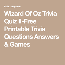 Whether you have a science buff or a harry potter fa. Wizard Of Oz Trivia Quiz Ii Free Printable Trivia Questions Answers Games Trivia Questions And Answers Trivia Quiz Trivia