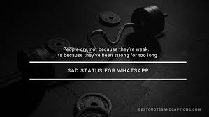 Maybe you would like to learn more about one of these? Sad Status For Whatsapp 300 Of The Best Sad Status In English