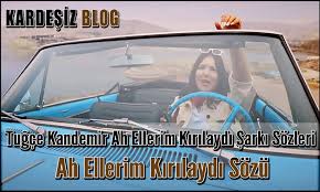 Bilemem ayrılırsın başkasına katlanırsın bi' özler, kahrolursun olmadı unutupta gizlice, elim gider telefona yıllar geçti aradan, arasam mı bu gece. Tugce Kandemir Ah Ellerim Kirilaydi Sarki Sozleri Ah Ellerim Kirilaydi Sozu