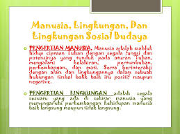 Merungkai segala konsep hubungan sesama manusia dan isu kontemporari. Manusia Dan Lingkungan Ppt Download