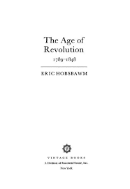 Eric Hobsbawm Age Of Revolution 1789 1848