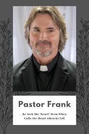 Musings of an Introvert: Pastor Frank Hogan: Why he took the "heart" from  When Calls the Heart when he left