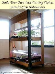 Build Your Own Simple Seed Starting Shelves Seed Starting Starting Seeds Indoors Start Seeds