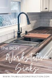 Their discreet appearance looks effortlessly stylish; The Best Workstation Sinks For Your Kitchen Trubuild Construction