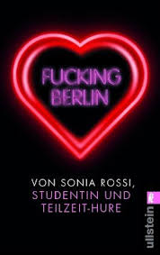 Pläne für die freizeit pläne für das wochenende und die ferien. Fucking Berlin Von Sonia Rossi Als Taschenbuch Portofrei Bei Bucher De