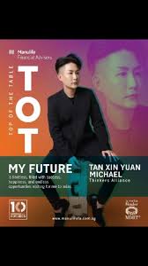 Top Of The Table Qualifier Tan Xin Yuan Michael believes in empowering his  clients through financial planning and always encourages them to build  multiple streams of income for lasting security. ...