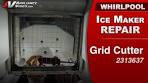 Ice maker - Grid wire Cutter - Diagnostic & Repair ...
